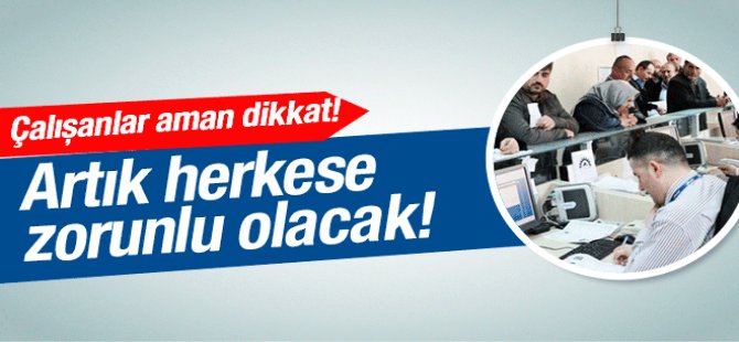 ARTIK ZORUNLU OLACAK