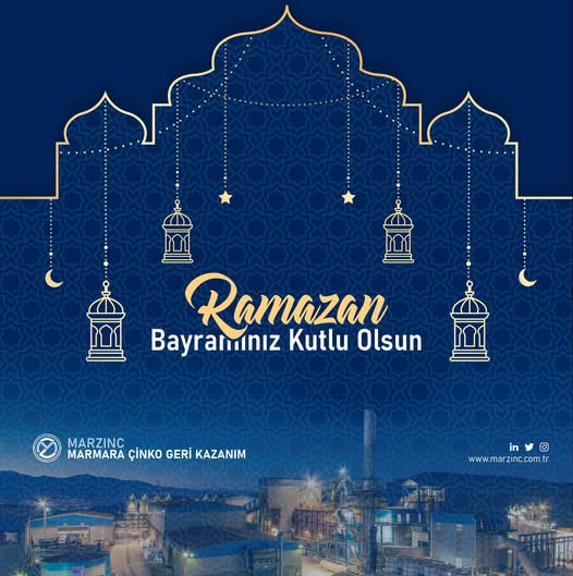 MARZINC MARMARA ÇİNKO GERİ KAZANIM A.Ş , RAMAZAN BAYRAMI KUTLAMA MESAJI